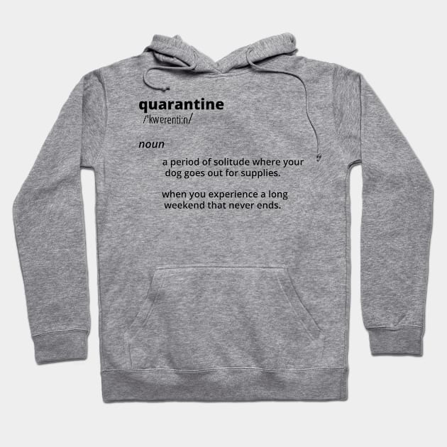 Funny Quarantine Dictionary Meaning Hoodie by musicanytime